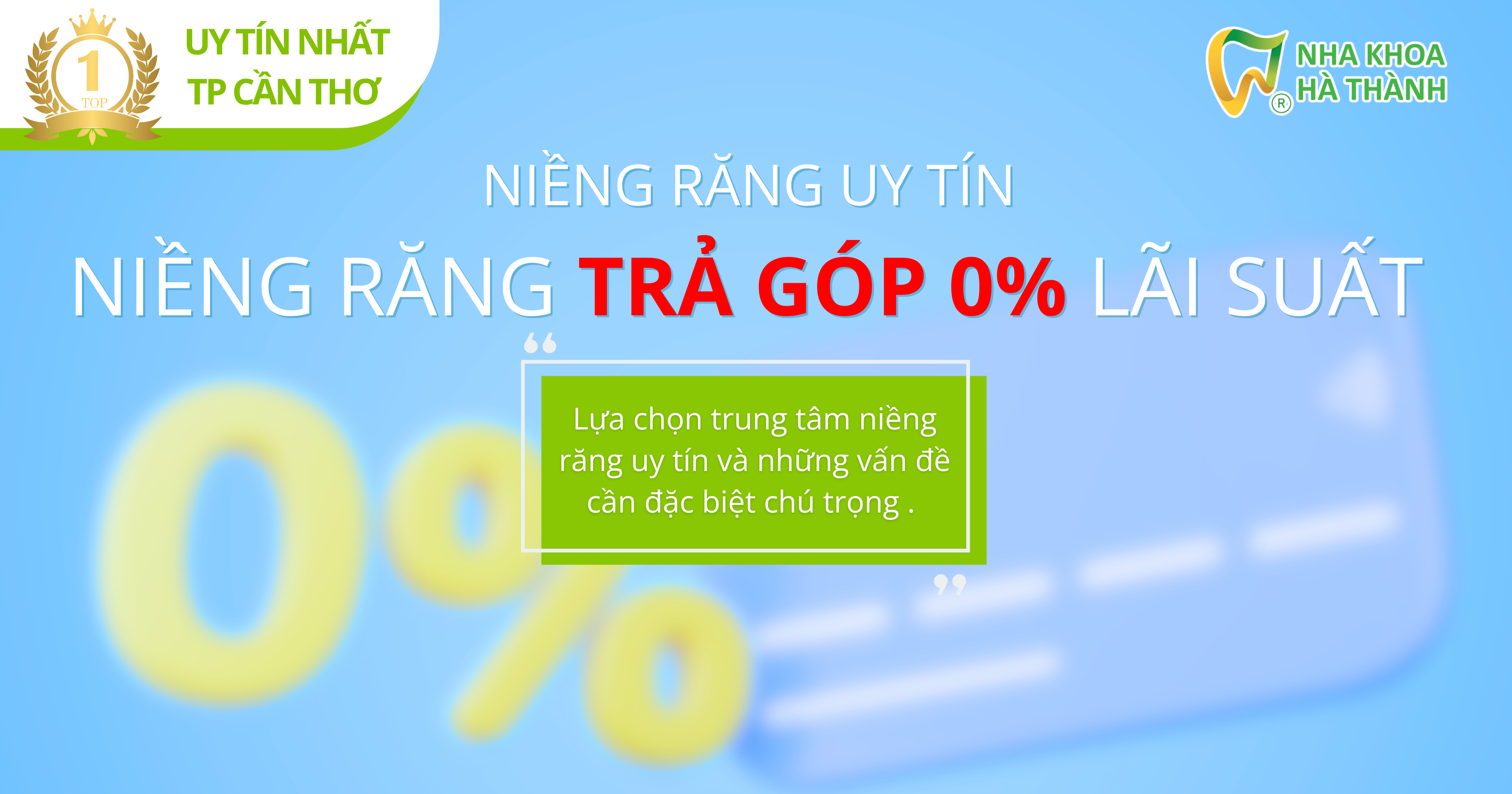 niềng răng uy tín-niềng răng trả góp 0% lãi suất-nha khoa hà thành cần thơ