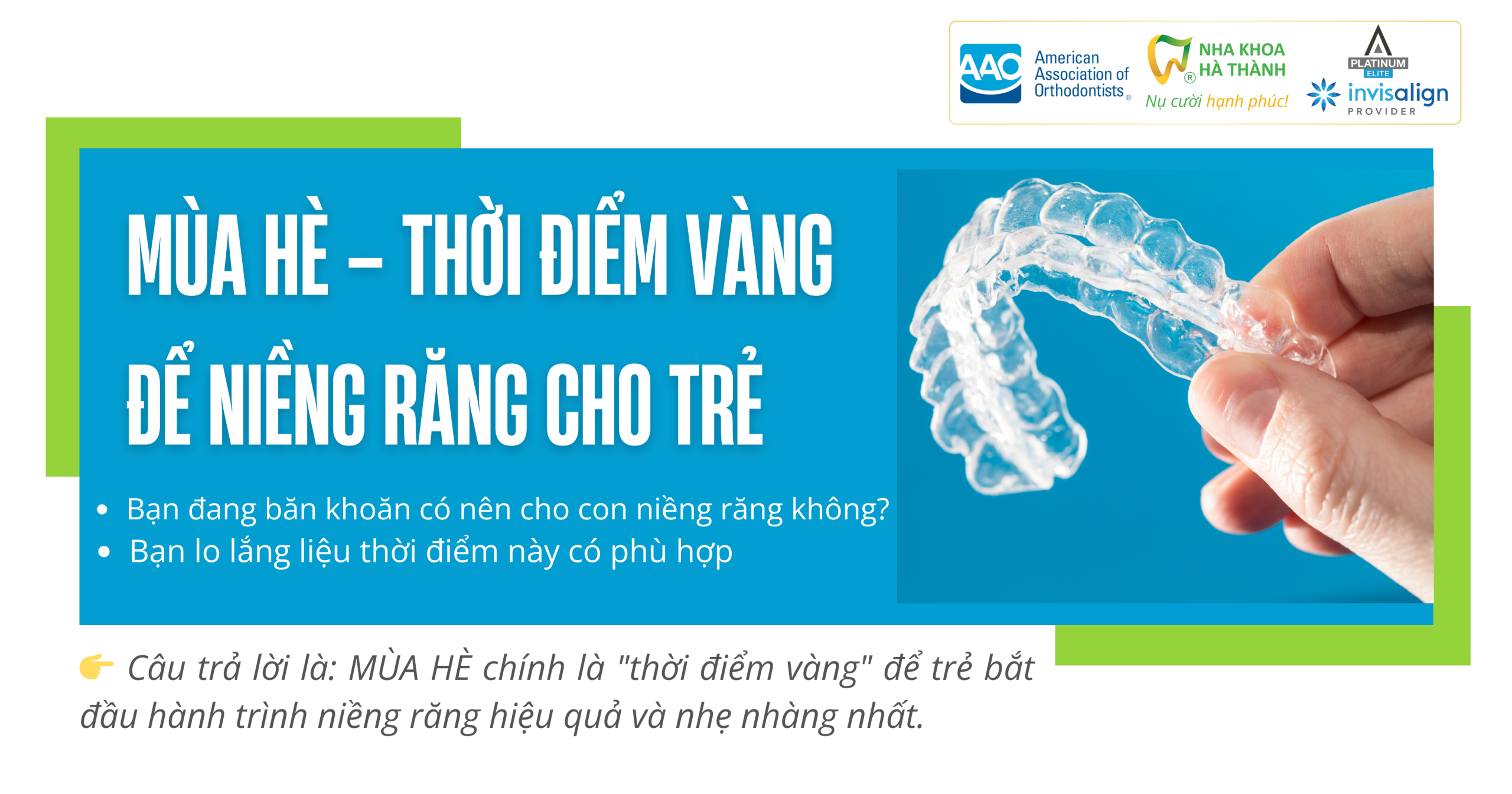 niềng-răng-mùa-hè-thời-điểm-vàng-niềng-răng-trẻ-em-nha-khoa-ha-thanh-can-tho.